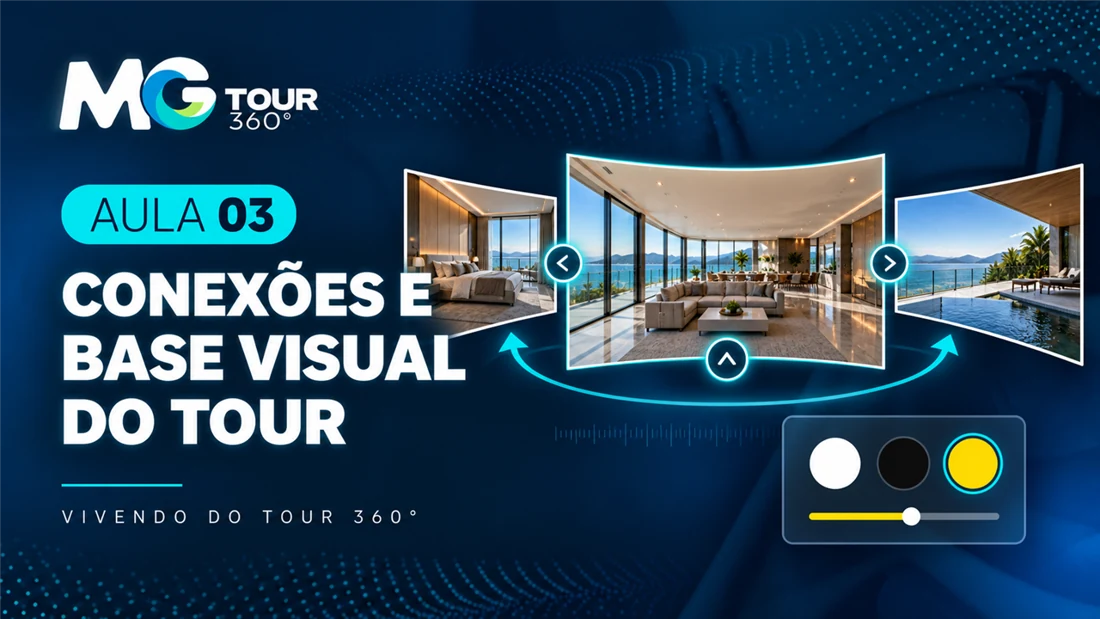 Arte da aula 03 do curso Vivendo do Tour 360°: conexões e base visual do tour