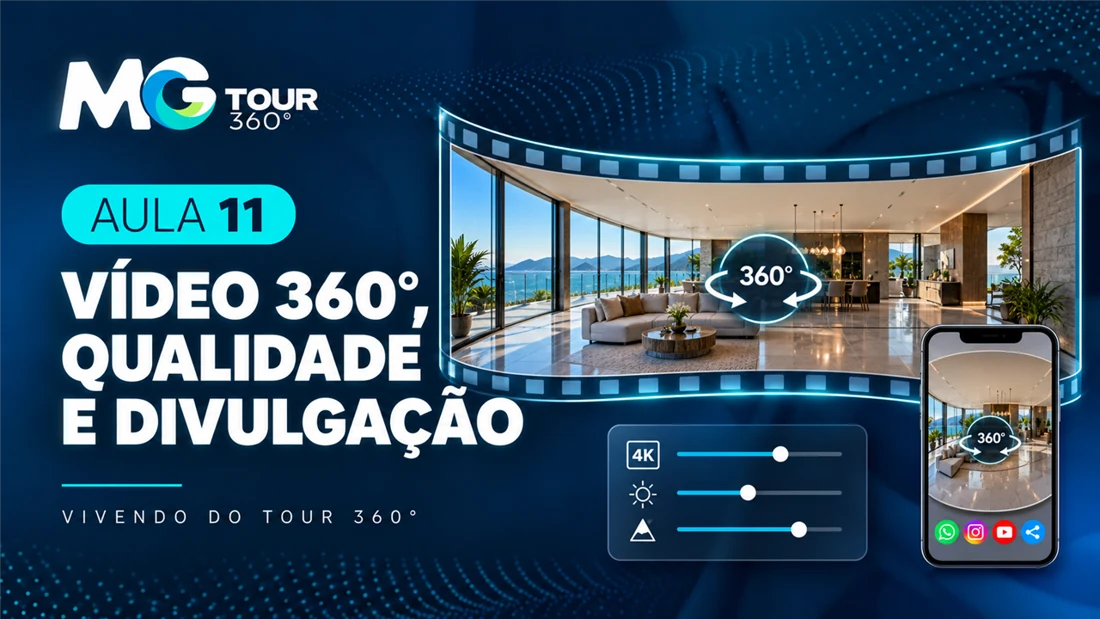 Capa da aula 11: Vídeo 360°, qualidade e divulgação